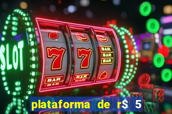 plataforma de r$ 5 para jogar